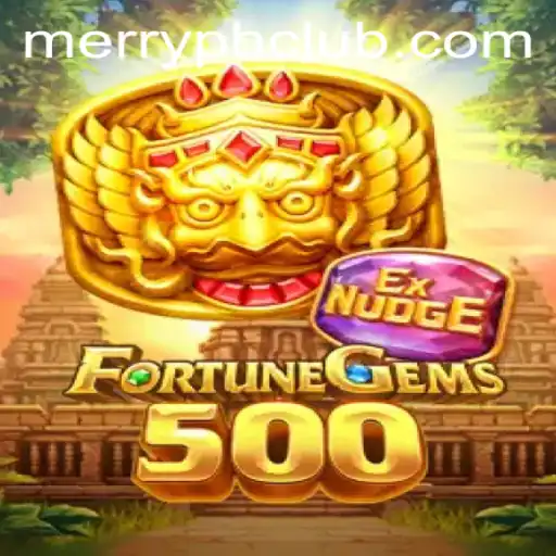 Discover the Thrilling World of FortuneGems500 and Its Latest Feature 'merryph'